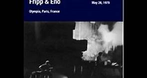 Robert Fripp & Brian Eno - album Live in Paris, FR, 05-28-1975 part one