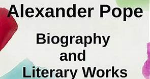 Alexander Pope | Biography and Literary Works