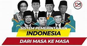 SISTEM PEMERINTAHAN INDONESIA DARI MASA KE MASA