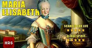The Legacy of Maria Elisabeth of Austria