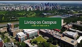 Living on Campus: A Day at the U of A