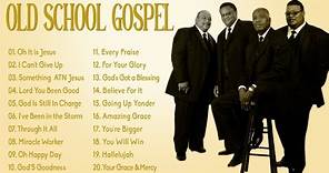 200 GREAEST OLD SCHOOL GOSPEL SONG OF ALL TIME - Best Old Fashioned ...