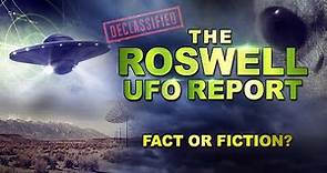 The Roswell UFO Report: Fact or Fiction?