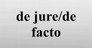 de jure/de facto