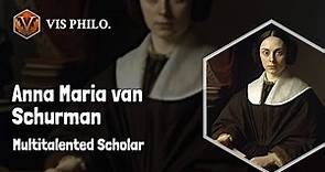 Anna Maria van Schurman: Champion of Female Education｜Philosopher Biography