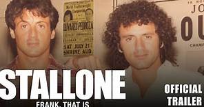 Stallone: Frank, that is - Official Trailer