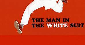 The Man in the White Suit Trailer