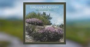 Loreena McKennitt - Wild Mountain Thyme (Lyric Video)