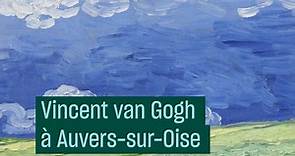 Vincent van Gogh à Auvers-sur-Oise
