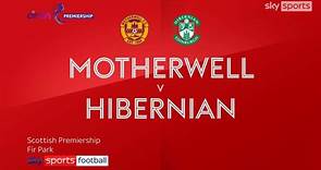 Motherwell 2-1 Hibernian | Scottish Premiership Highlights