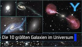10 sehr große Galaxien im Universum