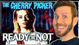 Ready or Not (2019) | THE CHERRY PICKER Episode 04