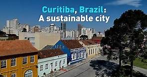 Curitiba, Brazil: A sustainable city