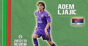 ADEM LJAJIĆ | Goals, Skills, Assists | Fiorentina | 2012/2013 (HD)
