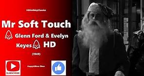 Mr Soft Touch 1949 Glenn Ford & Evelyn Keyes HD