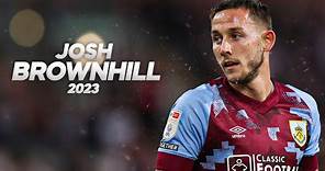 Josh Brownhill - Complete Midfielder - 2024ᴴᴰ