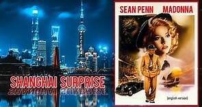 Shanghai Surprise (1986) HD