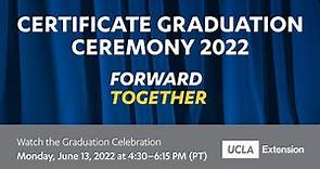 UCLA Extension Certificate Graduation Ceremony 2022