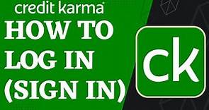 How to Login to Credit Karma | Sign In to Credit Karma | 2023
