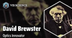 David Brewster: Illuminating the World | Scientist Biography