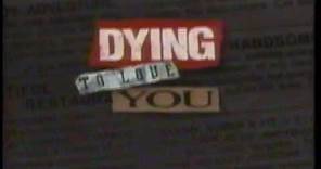 Dying to Love You (CBS TV Movie 3/16/93)