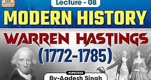 Warren Hastings (1772-1785) | Indian Modern History | Governors General & Viceroys of India | UPSC