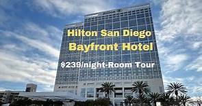 Hilton San Diego Bayfront Hotel | Room Tour