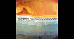 Josh Ritter - Thunderbolt's Goodnight [Official Audio]