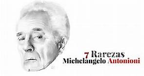 7 Curiosidades de Michelangelo Antonioni