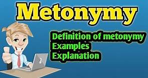 What is metonymy | Metonymy | Metonymy examples | Metonymy definition
