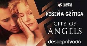 CRÍTICA: CITY OF ANGELS - UN ANGEL ENAMORADO