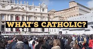 What's Catholic? | Catholic Central