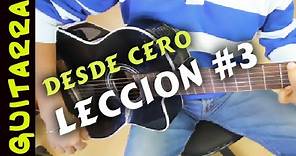 Leccion 3 guitarra DESDE CERO - para principiantes ACUSTICA