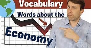 Vocabulary About the Economy | Read and Put New Words In Context