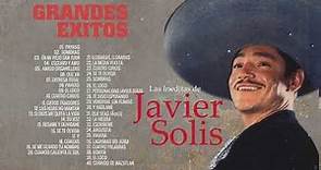 Javier Solis Éxitos Sus Mejores Canciones - Javier Solis Boleros Del ...