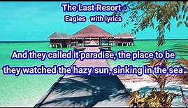 Eagles - The Last Resort (Lyrics)