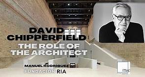 David Chipperfield: The role of the architect (ETSAC)