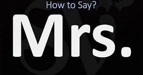 How to Pronounce Mrs? (Versus Ms. Miss Mr.) | Woman Title Use, Meaning & Pronunciation