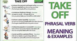 TAKE OFF - Phrasal Verb Meaning & Examples in English