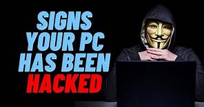 Signs Your PC Has Been Hacked