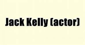 Jack Kelly (actor)