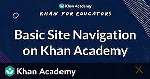 Basic Site Navigation on Khan Academy