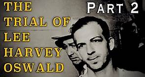 "The Trial of Lee Harvey Oswald" (1986) - Part Two - The 60th Anniversary