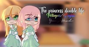 (past)The princess double life react -Yunny Haruko-