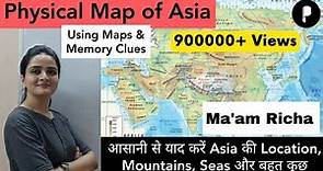 World Map: Physical Map of ASIA | Location, Political & Physical Features | with Memory Tricks
