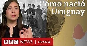 La disputa entre dos gigantes de Sudamérica que dio lugar a Uruguay (y qué papel jugó Reino Unido)