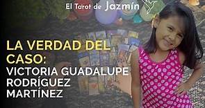 La verdad del caso: Victoria Guadalupe Rodríguez Martínez | El Tarot Responde