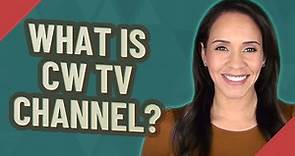 What is CW TV channel?