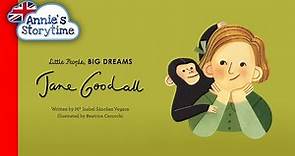 Jane Goodall - Little People, Big Dreams I Read Aloud I Biographies for kids