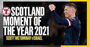Scott McTominay v Israel | Tennent's Scotland Moment of the Year 2021
